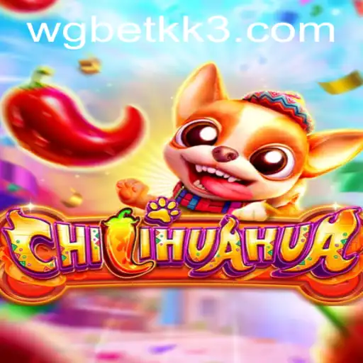 Descubra o Mundo de CHILIHUAHUA: Um Jogo Inovador com a Palavra-Chave WGBET KK